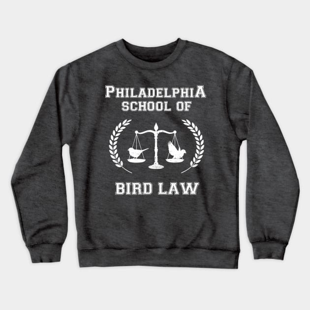 Philadelphia School of Bird Law Crewneck Sweatshirt by WalnutSoap